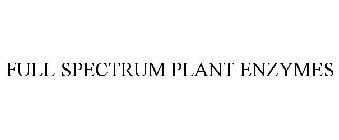 FULL SPECTRUM PLANT ENZYMES
