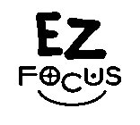 EZ FOCUS