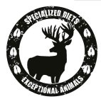 SPECIALIZED DIETS EXCEPTIONAL ANIMALS