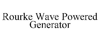 ROURKE WAVE POWERED GENERATOR