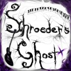 SCHROEDER'S GHOST