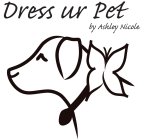 DRESS UR PET BY ASHLEY NICOLE