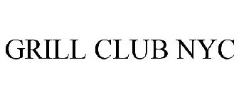 GRILL CLUB NYC