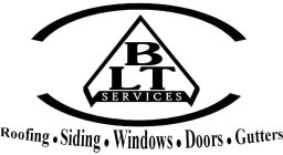 B L T SERVICES ROOFING SIDING WINDOWS DOORS GUTTERS