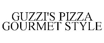 GUZZI'S PIZZA GOURMET STYLE