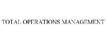 TOTAL OPERATIONS MANAGEMENT