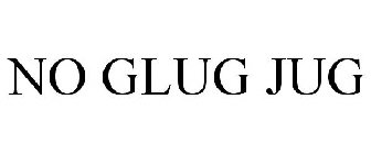 NO GLUG JUG