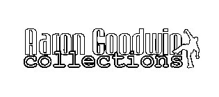AARON GOODWIN COLLECTIONS