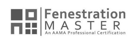 FENESTRATION MASTER AN AAMA PROFESSIONAL CERTIFICATION