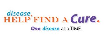 DISEASE, HELP FIND A CURE. ONE DISEASE AT A TIME.