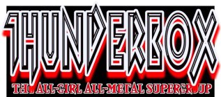 THUNDERBOX THE ALL-GIRL ALL-METAL SUPERGROUP
