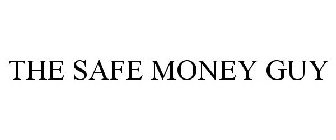 THE SAFE MONEY GUY