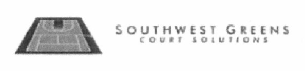 SOUTHWEST GREENS COURT SOLUTIONS
