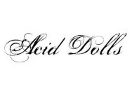 ACID DOLLS