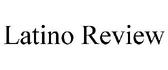 LATINO REVIEW