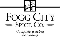 FOGG CITY. SPICE CO. COMPLETE KITCHEN SEASONING