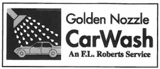 GOLDEN NOZZLE CARWASH AN F.L. ROBERTS SERVICE