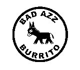 BAD AZZ BURRITO