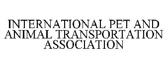 INTERNATIONAL PET AND ANIMAL TRANSPORTATION ASSOCIATION