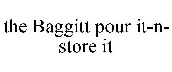 THE BAGGITT POUR IT-N- STORE IT