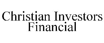 CHRISTIAN INVESTORS FINANCIAL