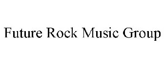 FUTURE ROCK MUSIC GROUP