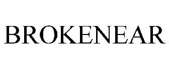 BROKENEAR