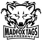 MADFOX TAGS REPRESENT