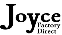 JOYCE FACTORY DIRECT