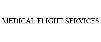 MEDICAL FLIGHT SERVICES