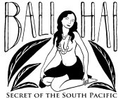 BALI HAI SECRET OF THE SOUTH PACIFIC