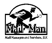 MAIL MAN MAIL MANAGEMENT SERVICES, LLC