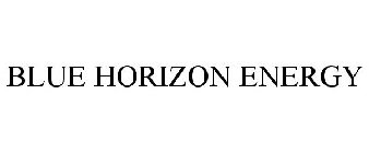 BLUE HORIZON ENERGY