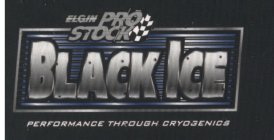 ELGIN PRO STOCK BLACK ICE PERFORMANCE THROUGH CRYOGENICS