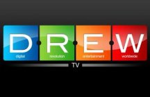 DREW TV DIGITAL REVOLUTION ENTERTAINMENT WORLDWIDE