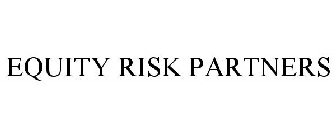 EQUITY RISK PARTNERS