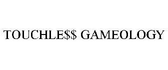TOUCHLE$$ GAMEOLOGY