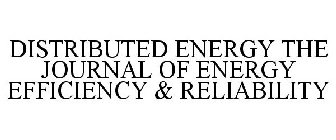 DISTRIBUTED ENERGY THE JOURNAL OF ENERGY EFFICIENCY & RELIABILITY