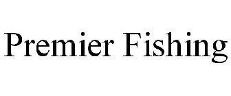 PREMIER FISHING