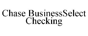 CHASE BUSINESSSELECT CHECKING
