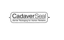 CADAVERSEAL BARRIER PACKAGING FOR HUMAN REMAINS