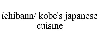 ICHIBANN/ KOBE'S JAPANESE CUISINE