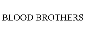 BLOOD BROTHERS