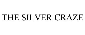 THE SILVER CRAZE