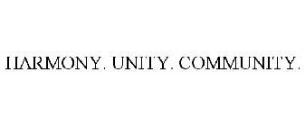 HARMONY. UNITY. COMMUNITY.