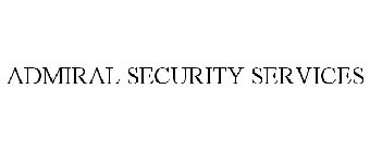 ADMIRAL SECURITY SERVICES