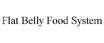 FLAT BELLY FOOD SYSTEM