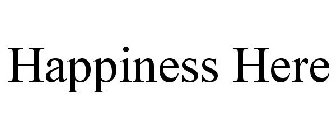 HAPPINESS HERE