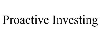 PROACTIVE INVESTING