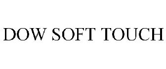 DOW SOFT TOUCH